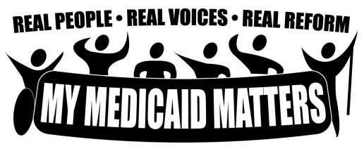 My Medicaid Matters logo: black and white figures of 6 people, one in a wheelchair and one with a cane, behind a My Medicaid Matters banner.  Above their heads it reads: Real People, Real Voices, Real Reform